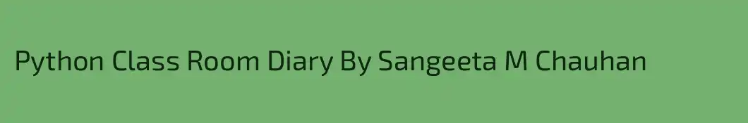 Python Class Room Diary By Sangeeta M Chauhan